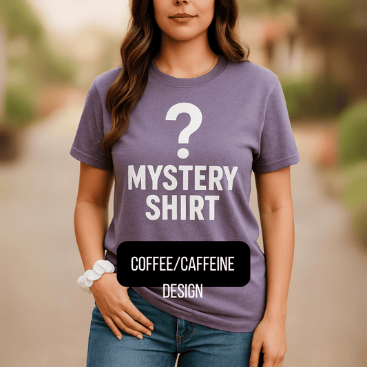 Mystery T-Shirt – Coffee/Caffeine Design