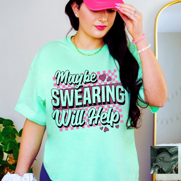 Maybe swearing will help T-Shirt