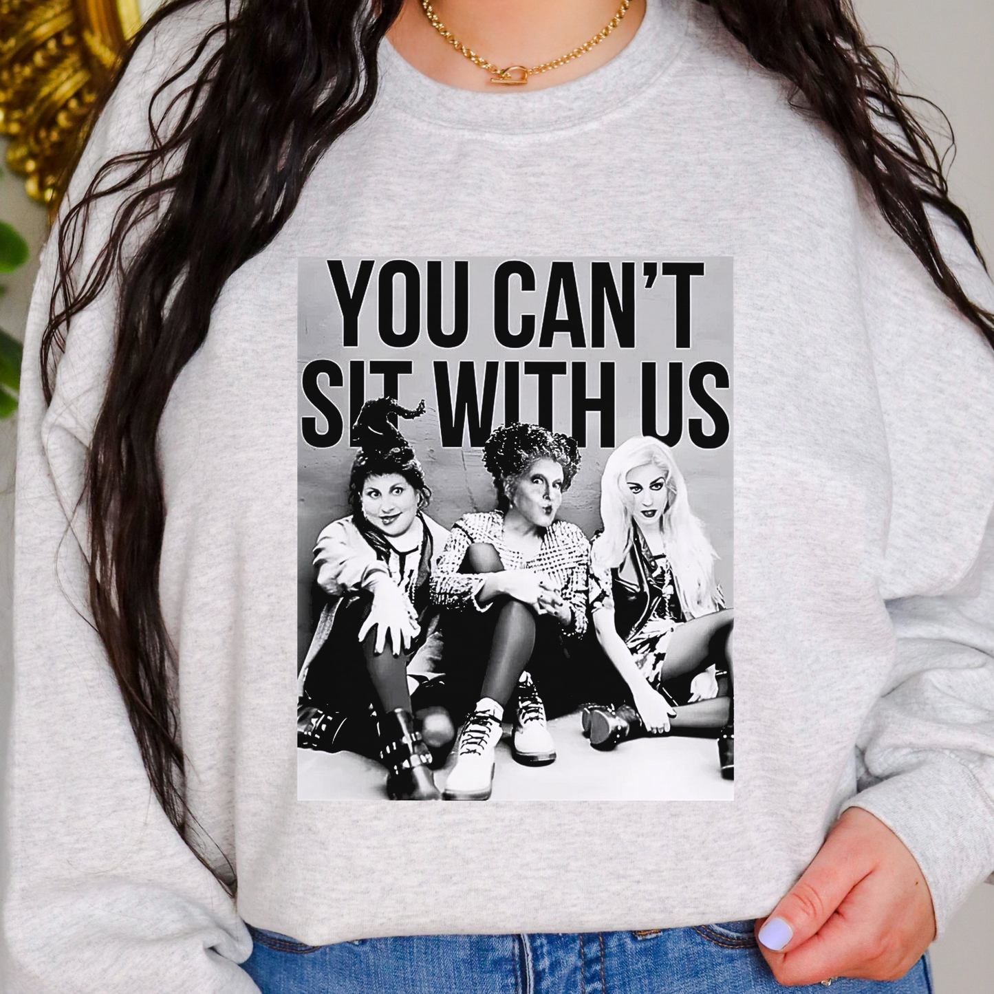 You can't sit with us