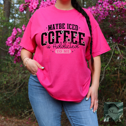 Maybe Iced Coffee Is Addicted To Me