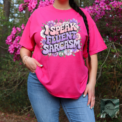 I speak fluent sarcasm  T-Shirt