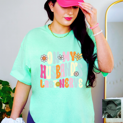 On My Husbands Last Nerve