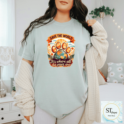 Save The World It's Where All The Paws Are