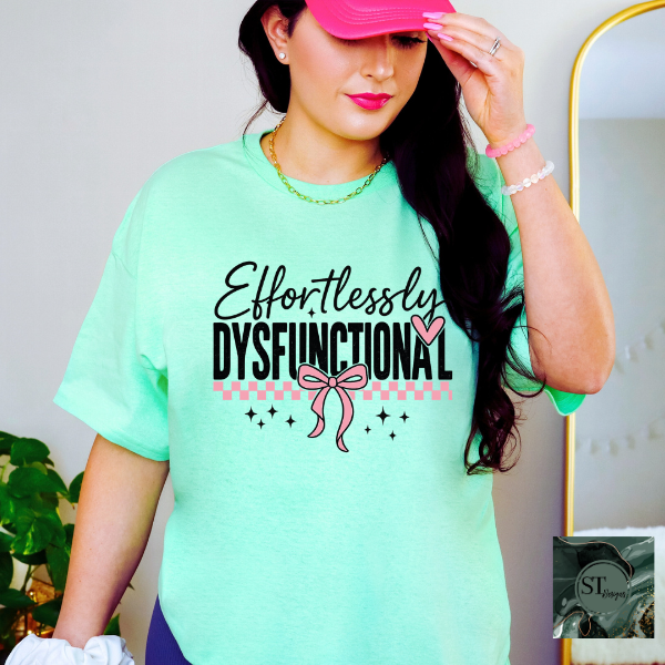Effortlessly Dysfunctional Graphic T-Shirt