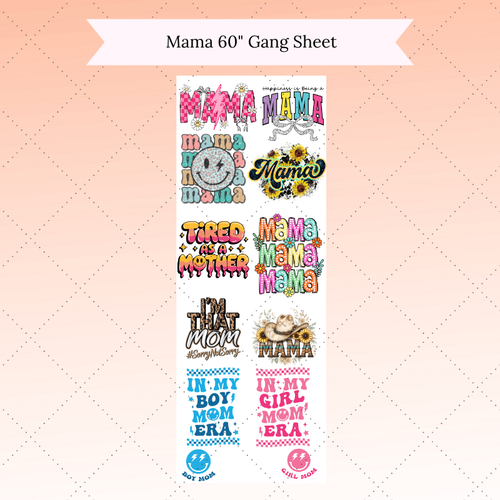 60'' Ready to press MAMA Gangsheet
