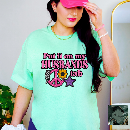 Put it On My Husbands Tab