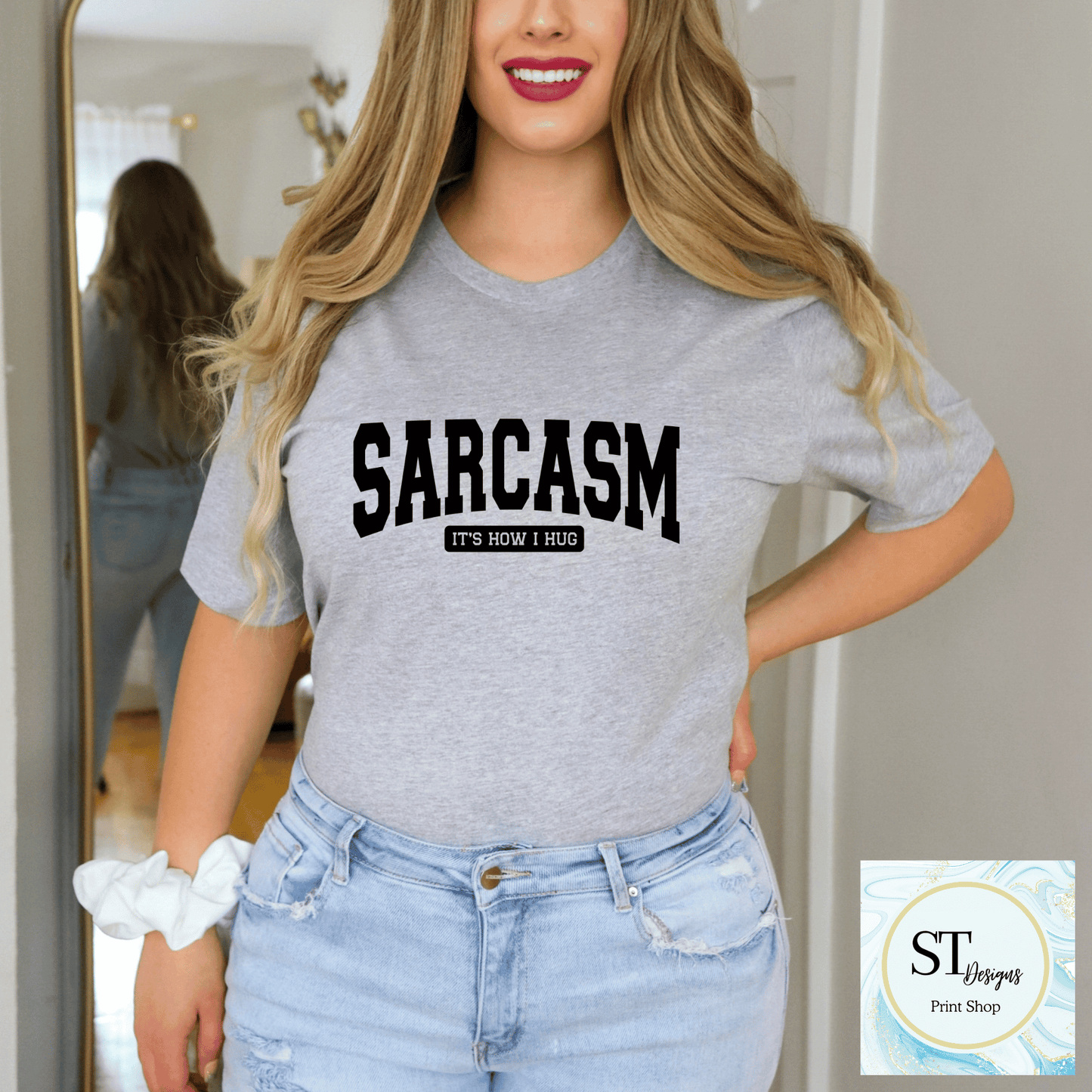 Sarcasm Is How I Hug