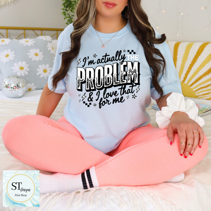 I'm The Problem & Love That