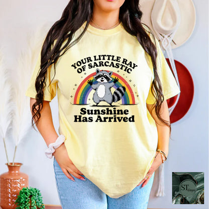 Your Sarcastic Ray Of Sunshine Has Arrived