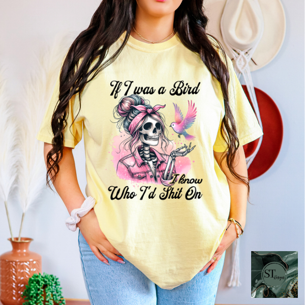 If I was a bird T-Shirt