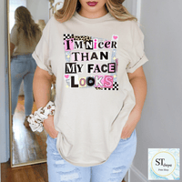 I'm Nicer Than My Face Looks