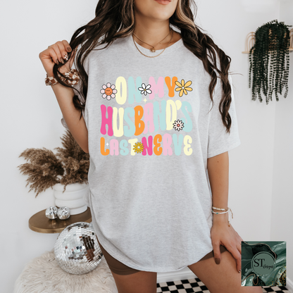 On My Husbands Last Nerve