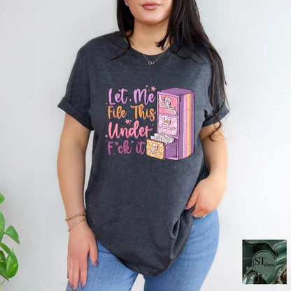 Let Me File The Under F it