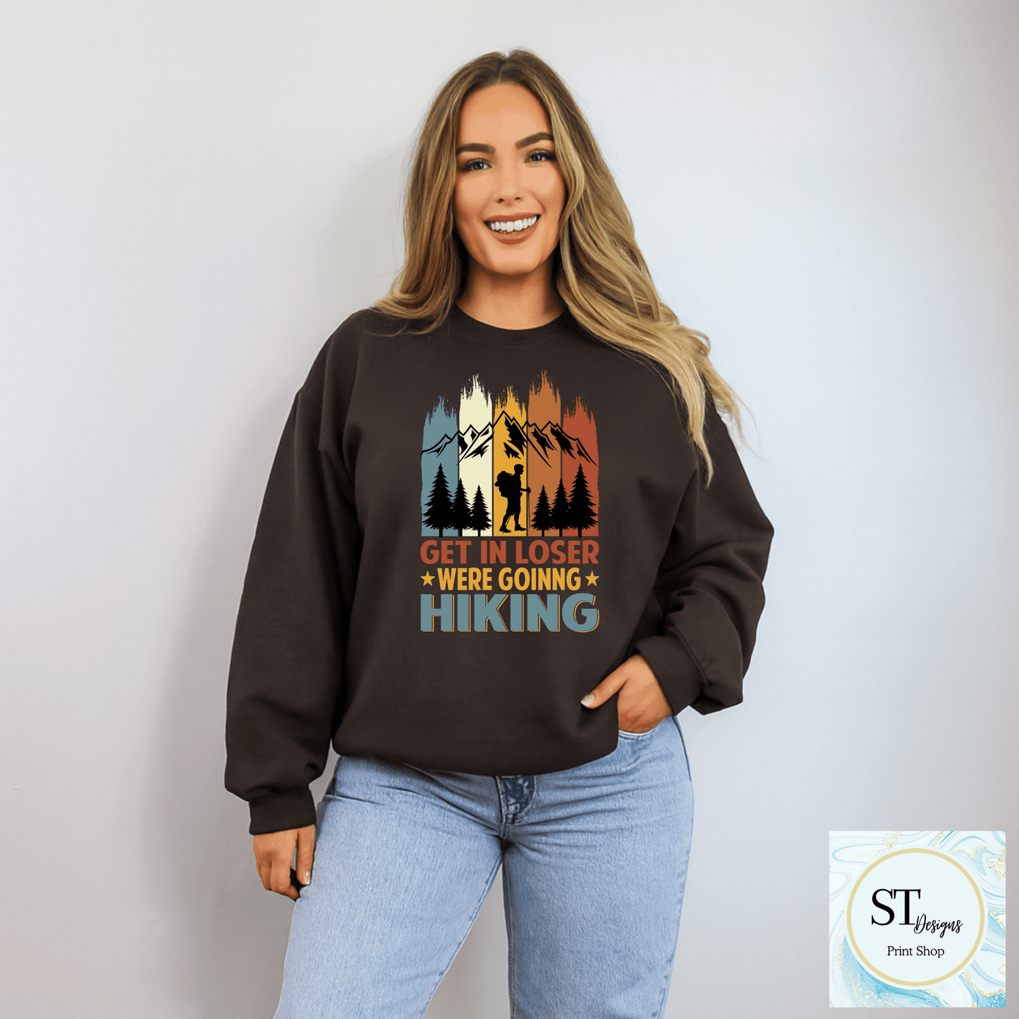 Get In Loser-Going Hiking