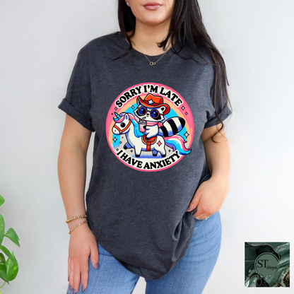 Sorry I'm Late I Have Anxiety