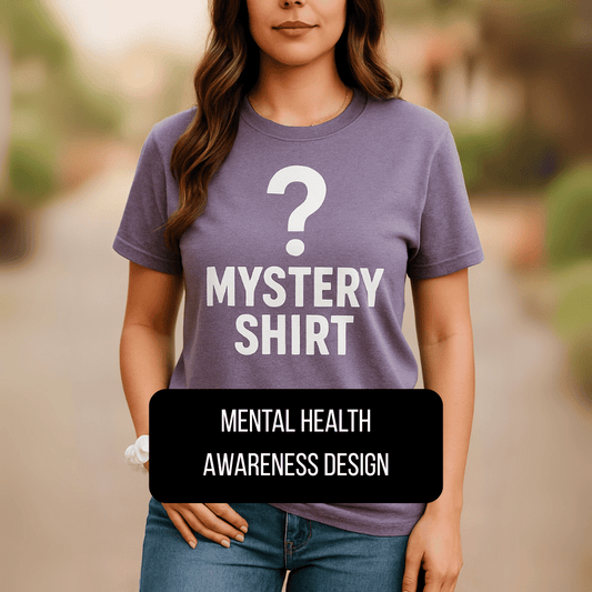 Mystery T-Shirt – Mental Health Awareness Design