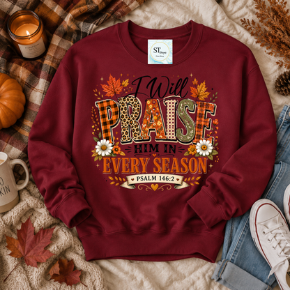 Praise Him In Every Season