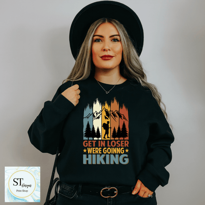 Get In Loser-Going Hiking