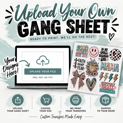 Upload Your Premade Gangsheet - 2 Business Day TAT