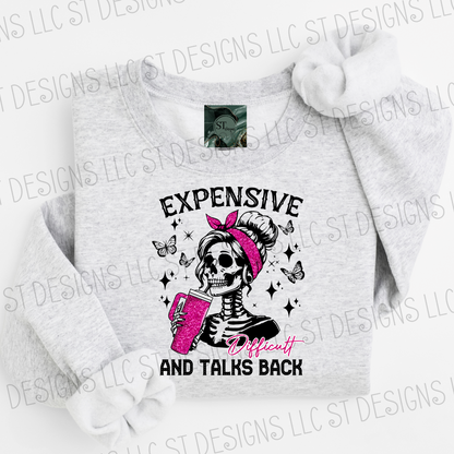 Expensive & Difficult and talks back Graphic tee or Pullover sweatshirt womenswear plus sized options