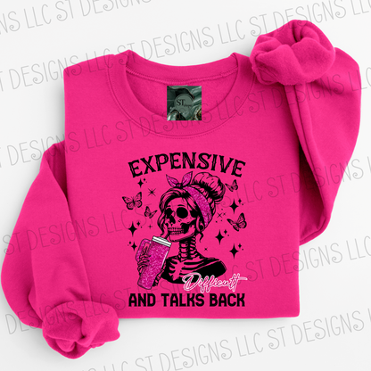 Expensive & Difficult and talks back Graphic tee or Pullover sweatshirt womenswear plus sized options