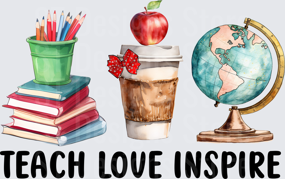 Teach Love Inspire Teacher Watercolor Books Pencils Coffee Apple Globe DTF Transfer