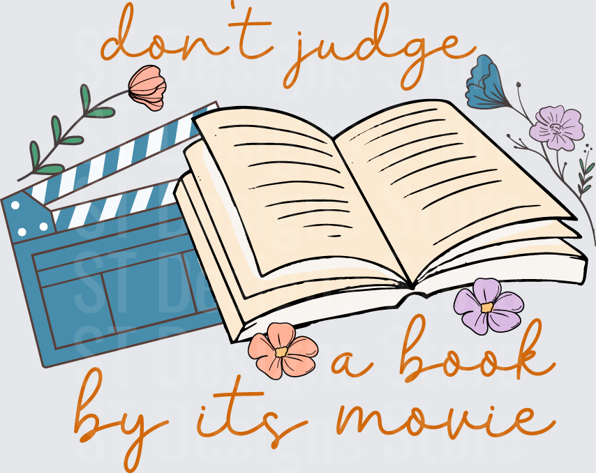 Don't Judge A Book By Its Movie Open Book Film Clapperboard Floral Reader Quote DTF Transfer