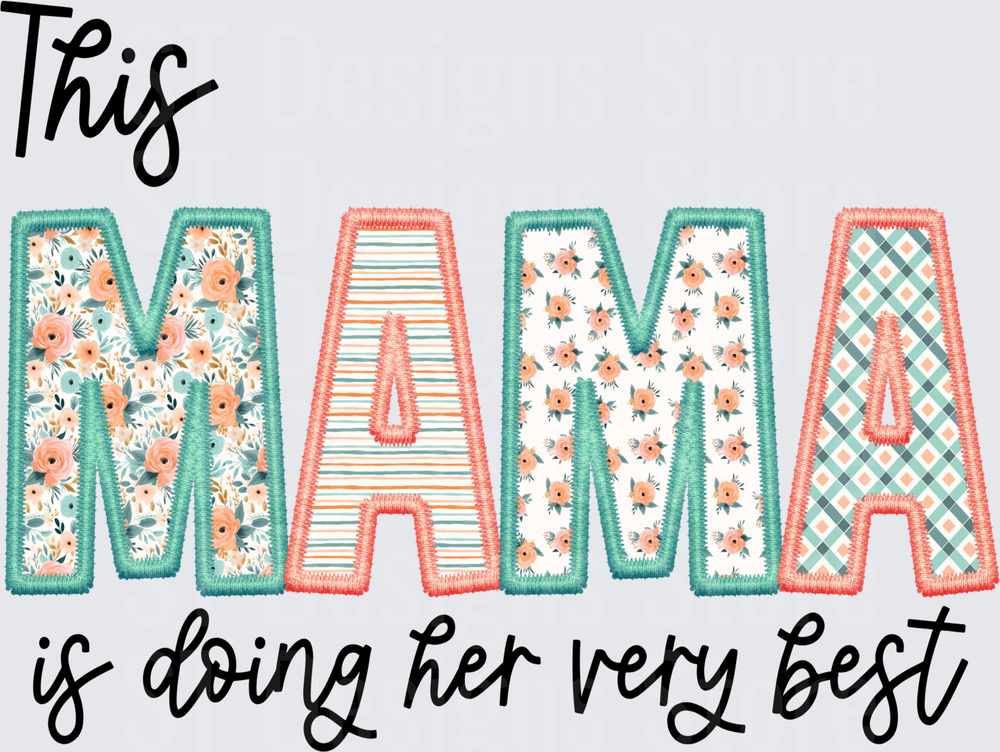 this mama is doing her best floral