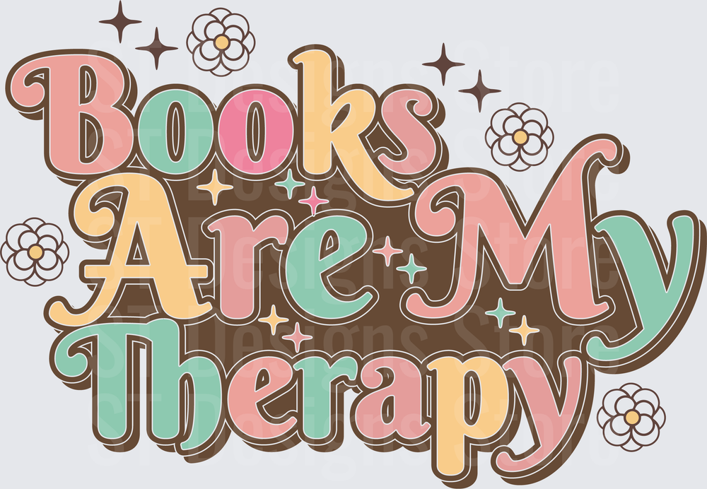 Books Are My Therapy Retro Groovy Typography Floral Sparkle Reader Book Lover DTF Transfer