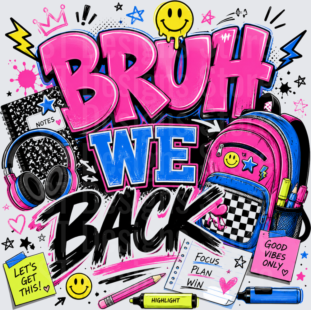 Bruh We Back Bold Graffiti Back To School Pink Backpack Headphones Smiley Face Good Vibes Only DTF Transfer